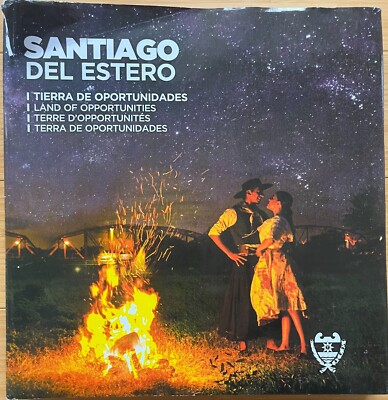 Argentina History Travel Guide - Santiago del Estero - Art Culture People Food
