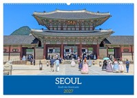 Seoul - Stadt Der Kontraste (Wandkalender 2027 DIN A2 Quer), Calvendo Monatskale