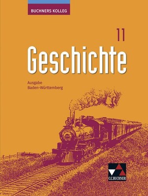 Buchners Kolleg Geschichte Baden-Württemberg 11 - 2021 | deutsch