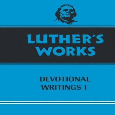 Luther's Works Volume 42 Devotional Writings I Martin O. Dietrich