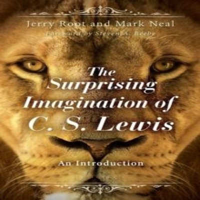 Surprising Imagination of C. S. Lewis An Introduction Jerry Root