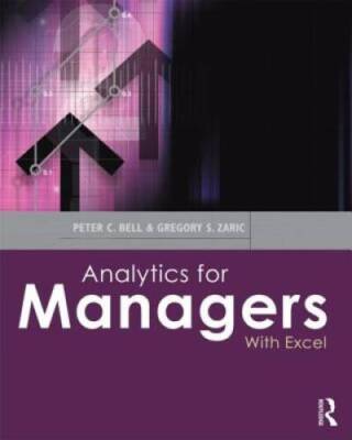 Analytics for Managers: With Excel - Paperback By Bell, Peter C. - VERY GOOD