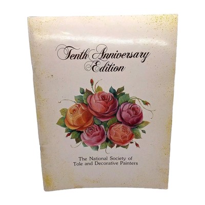 Tenth Anniversary Edition  National Society of Tole Decorative Painters Book
