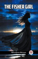 The Fisher Girl | Bjornstjerne Bjornson | Taschenbuch | Englisch | 2024