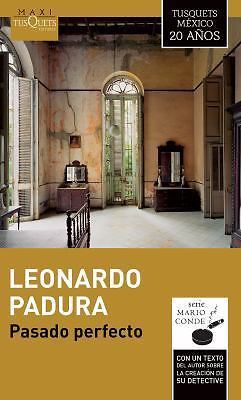 Pasado Perfecto by Padura, Leonardo