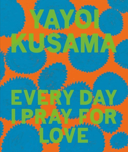 Yayoi Kusama: Every Day I Pray for Love by Yayoi Kusama (HB 2020) - Image 9
