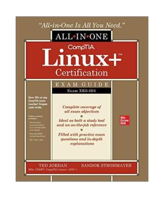 CompTIA Linux+ Certification All-in-One Exam Guide: Exam XK0-004, Ted Jordan, Sa