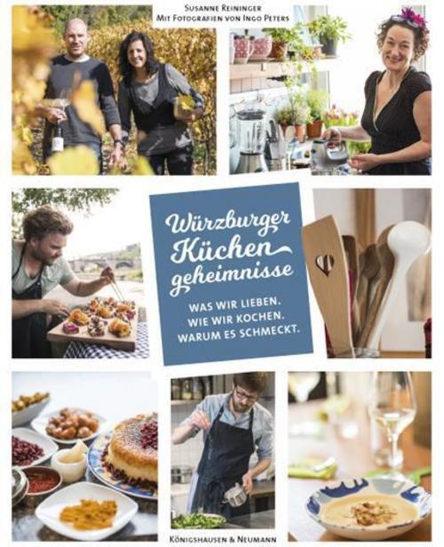 Thumbnail - Würzburger Küchengeheimnisse. Was Wir Lieben. Was Wir Kochen. Warum Es