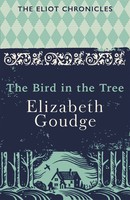 The Bird In The Tree | Book One Of The Eliot Chronicles | Elizabeth Goudge