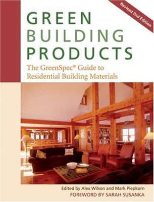 Green Building Products : The Greenspecb. Guide to Residential Bu