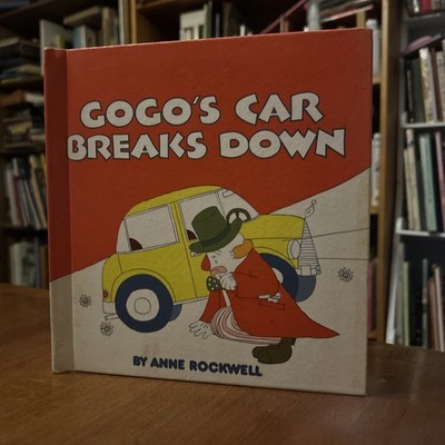 Gogo's Car Breaks Down by Anne F. Rockwell HC stated First Edition  VG+++