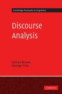 Discourse Analysis by Brown, Gillian; Yule, George