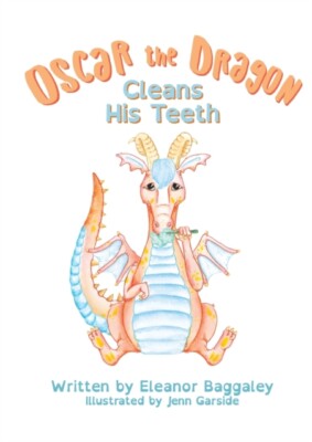 Baggaley - Oscar the Dragon Cleans his Teeth - New paperback or softba - X555z