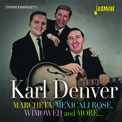 Karl Denver - Marcheta, Mexicali Rose, Wimoweh & More...1 [New CD] UK - Import