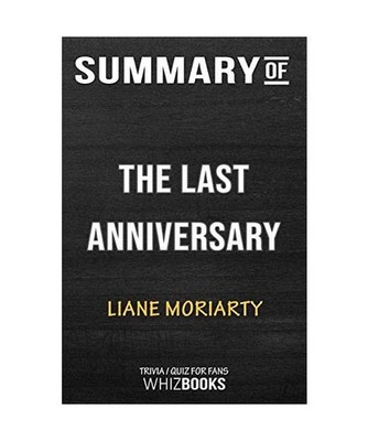Summary of The Last Anniversary: A Novel: Trivia/Quiz for Fans: A Novel: Trivia/