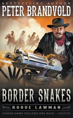 Border Snakes: A Classic Western (Rogue Lawman)