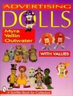 Advertising Dolls by Myra Yellin Outwater (Paperback, 1999)