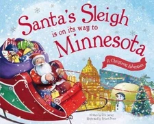 Santa's Sleigh Is on Its Way to Minnesota: A Christmas Adventure by James, Eric