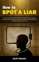 How To Spot A Liar Jack Garner Taschenbuch Kartoniert / Broschiert Englisch 2023