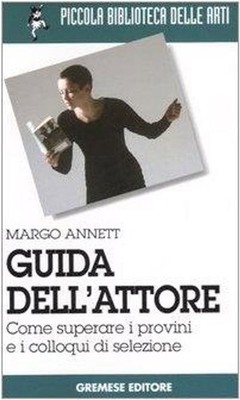 Annett Margo Bücher - Schauspielerhandbuch. Wie man Proben und Gespräche von 