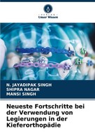 Neueste Fortschritte Bei Der Verwendung Von Legierungen In Der KieferorthopäDie