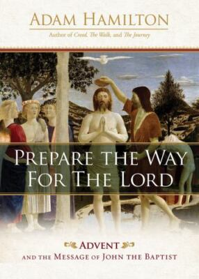 #ad Prepare the Way for the Lord: Advent and the 9781791023485 hardcover Hamilton $4.09