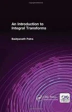 Introduction to Integral Transforms, Hardcover by Patra, Baidyanath, Ph.D., L...