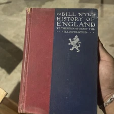 Antique 1896 Bill Nyes History Of England To The Reign Of Henry VIII Illustrated