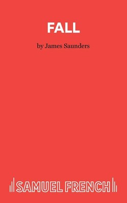 Fall James Saunders Taschenbuch Englisch 2023 Samuel French Ltd