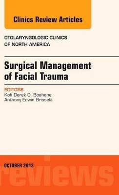Surgical Management of Facial Trauma, An Issue of Otolaryngol... - 9780323227315