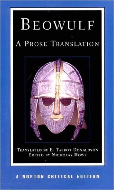 Beowulf: A Prose Translation A Norton Critical Edition (Paperback Book)