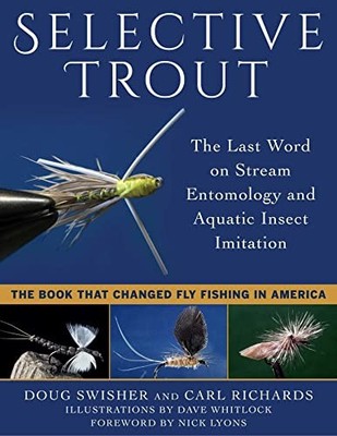 Selective Trout: The Last Word on Stream Entomology and Aquatic 