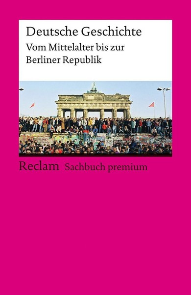 Deutsche Geschichte. Vom Mittelalter Bis Zur Berliner Republik. Reclam Sach ...-image