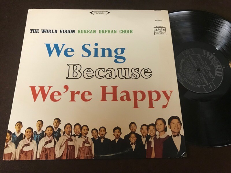 THE WORLD VISION KOREAN ORPHAN CHOIR We Sing Because We're Happy LP