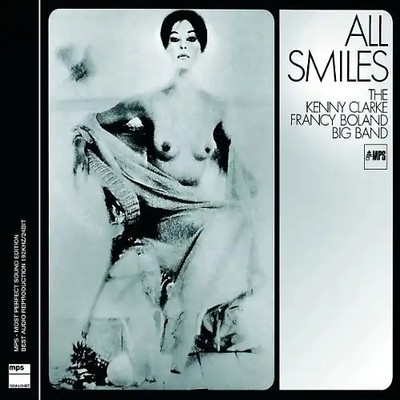 Kenny Clarke - Francy Boland Big Band - All Smiles (MPS - Most Perfect Sound Edi