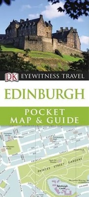 DK Eyewitness Pocket Map and Guide: Edinburgh - Dorling Kindersley