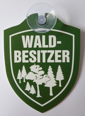 Schild mit Saugnapf Waldbesitzer Forst Forstbetrieb Wald Auto Windschutzscheibe