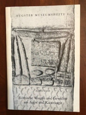 Roman Scales & Weights from Augst and Kaiseraugst, Augster Museum Booklet 1983