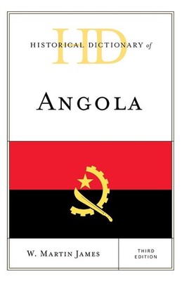 Historical Dictionary of Angola by W. Martin James (English) Hardcover Book