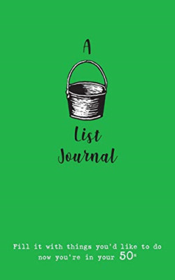 A Bucket List Journal (For Your 50s) : Fill It with Thi -  NEW Verna Scott-Cul 2