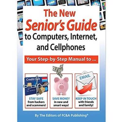 The New Senior's Guide to Computers, Internet, and Cellphones - Hardcover - GOOD