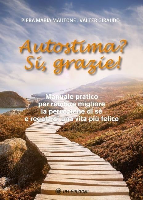 Libri Mautone Piera Maria - Autostima? Si, Grazie!