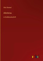 Otto Stoessl | Allerleirau | Buch | Deutsch (2022) | In GroßDruckschrift