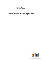 Silva Porto E Livingstone Silva Porto