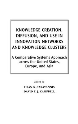 Elias G. Caraya Knowledge Creation, Diffusion, and Use in (Hardback) (UK IMPORT)