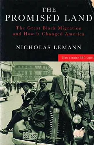 The Promised Land by Nicholas Lemann: 9780679733478 |  : Books