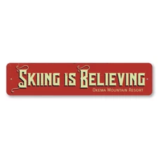 Skiing Is Believing Sign, Personalized Ski Resort Sign, Custom Metal Wall Decor
