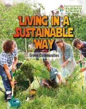 Living in a Sustainable Way: Green Communities (Next Generation Energy) - GOOD