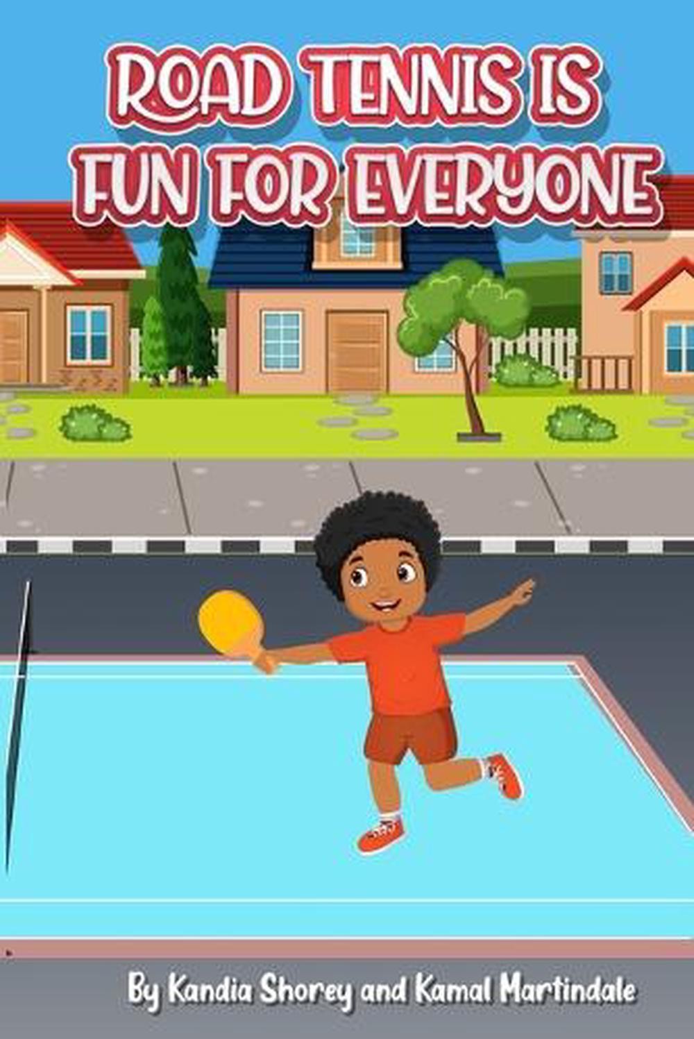 Road Tennis is fun for Everyone by Kandia Shorey Paperback Book