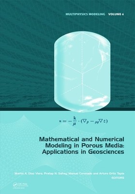 Mathematical and Numerical Modeling in Porous Media - 9780415665377